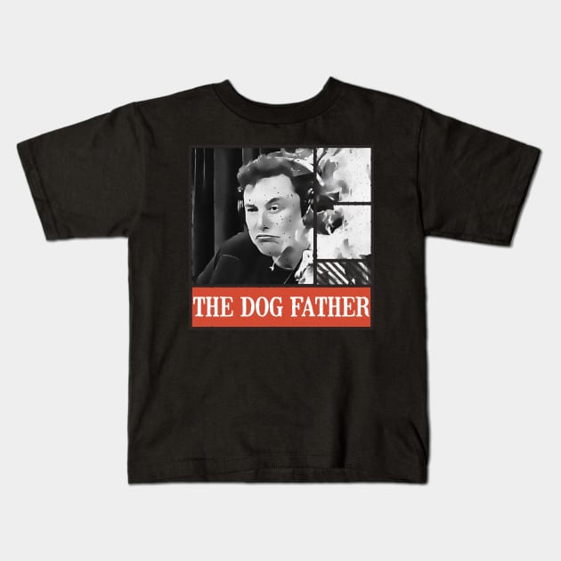 The Dog Father Kids T-Shirt by estelA_Sunday